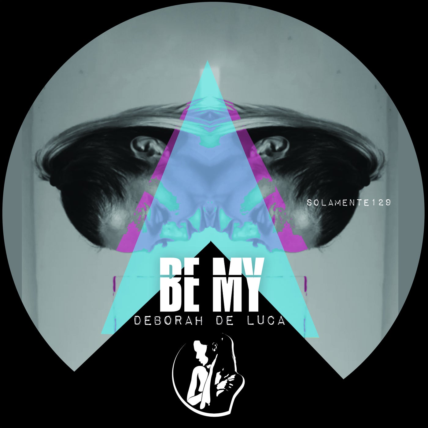 Deborah De Luca – Be My [SOLAMENTE129]